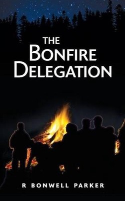 The Bonfire Delegation by R. Bonwell Parker (English) Paperback Book