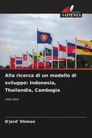 D'jord' Shimon | Alla Ricerca Di Un Modello Di Sviluppo: Indonesia,...