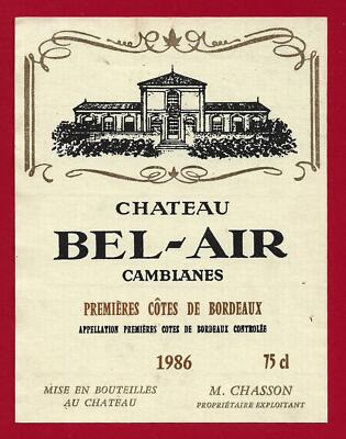 75/64 Etikett Label PREMIÈRES COSTES DE BORDEAUX 1986 CHÂTEAU BEL-AIR CHASSON