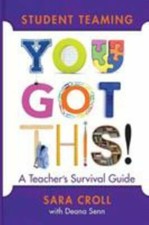 Student Teaming: You Got This! A Teac... 9781943920518 by Sara Croll, Deana Senn