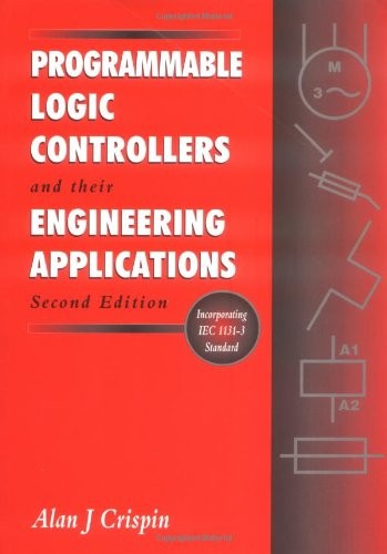 Programmable Logic Controllers And Their Engineering Application
