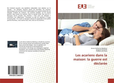 Anne-Catherine Mailleux (u. a.) | Les acariens dans la maison: la guerre est...