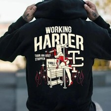 Working Harder Than an Ugly Stripper Hoodie   Funny Mechanic Workwear