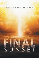 Final Sunset Willard Bixby Taschenbuch Kartoniert / Broschiert Englisch 2014