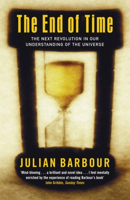 End Of Time by Dr Julian Barbour (Paperback Book)