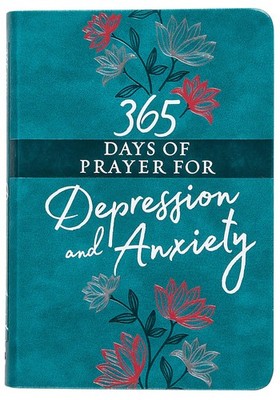 365 Days of Prayer for Depression & Anxiety (Faux Leather)   Guided Daily ...