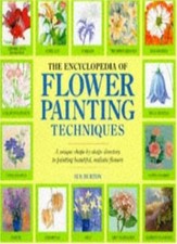 The Encyclopedia of Flower Painting Techniques-Sue Burton