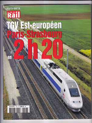 TGV Est-européen Paris-Strasbourg en 2 h 20 La vie de Rail Bahn Frankreich 2007