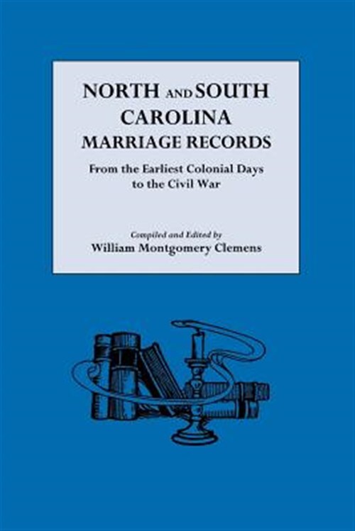 North and South Carolina Marriage Records from the Earliest Colonial