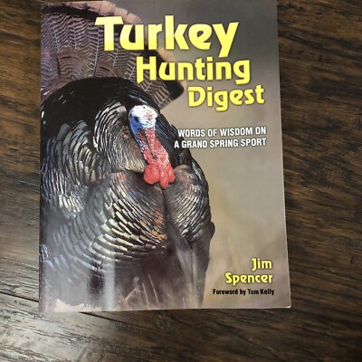 Turkey Hunting Digest Paperback Book Jim Spencer Signed Hunter