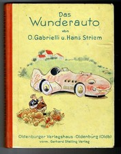 Gabrielli, Striem, Das Wunderauto - ill. Walter Trier, Oldenburg, 1950