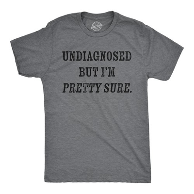 #ad Mens Funny T Shirts Undiagnosed But Im Pretty Sure Sarcastic Novelty Tee for Men $9.50