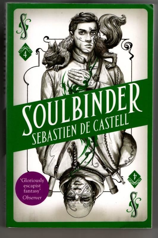 Spellslinger 4: Soulbinder : Sebastien de Castell