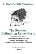 The Book on Estimating Rehab Costs: The Investor's Guide to Defining Your - GOOD