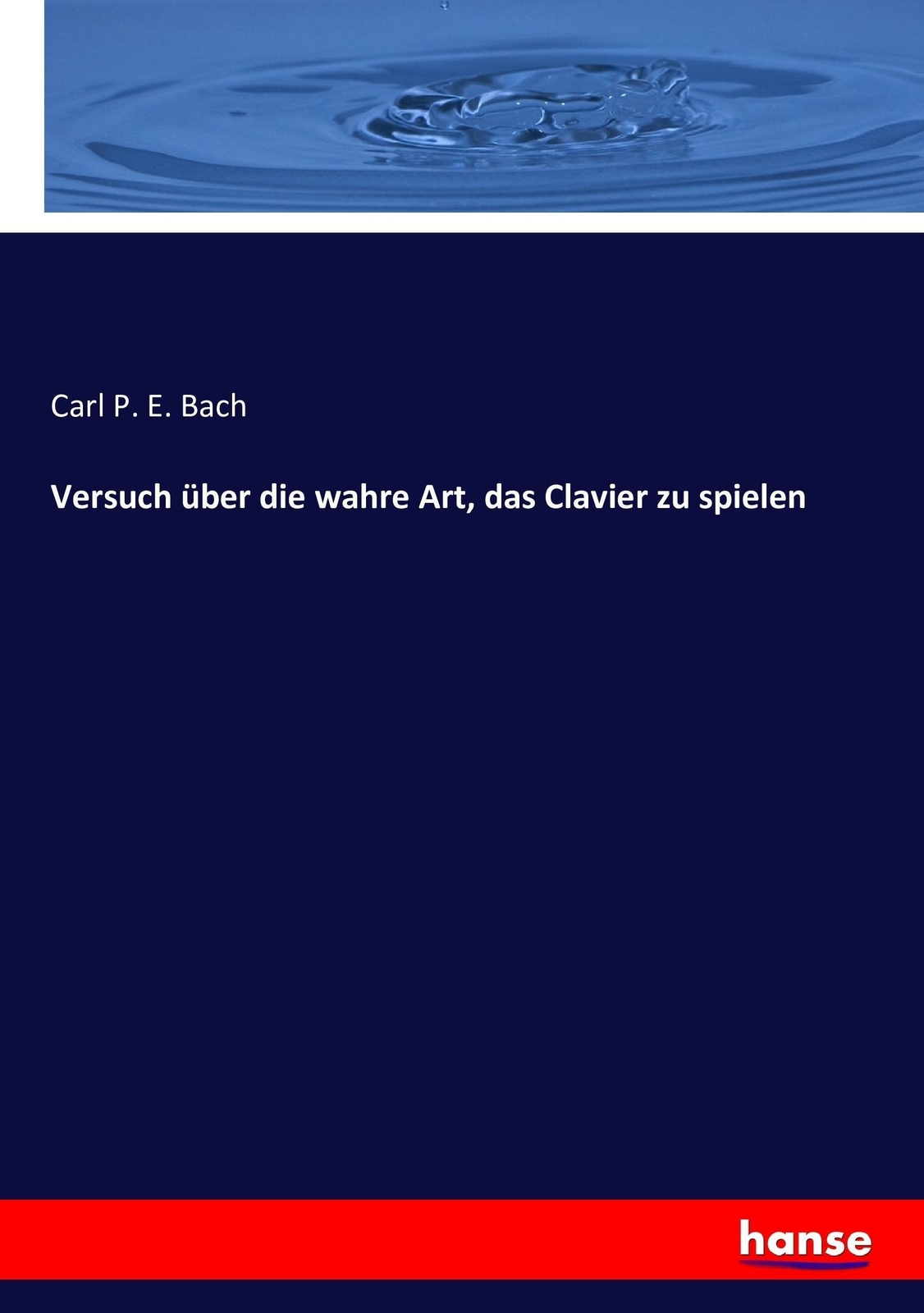 Thumbnail - Versuch Über Die Wahre Art, Das Clavier Zu Spielen | Buch |