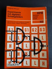 Experimente mit digitalen Schaltgliedern /Siegfried Wirsum