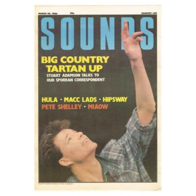 Sounds Magazine March 29 1986 npbox170 Big Country - Hula - Macc Lads - Hipsway