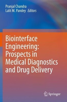 Biointerface Engineering: Prospects in Medical Diagnostics an... - 9789811547928