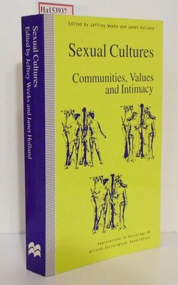 Sexual Cultures. Communities, Values and Intimacy. ( = Explorations in Sociology