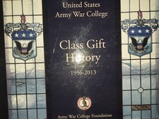 Class Gift History 1956-2013 by Army War Collage Foundation