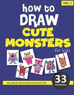 How to Draw Cute Monsters for Kids - Volume 1 -  NEW SONIA. RAI 2020-03-28