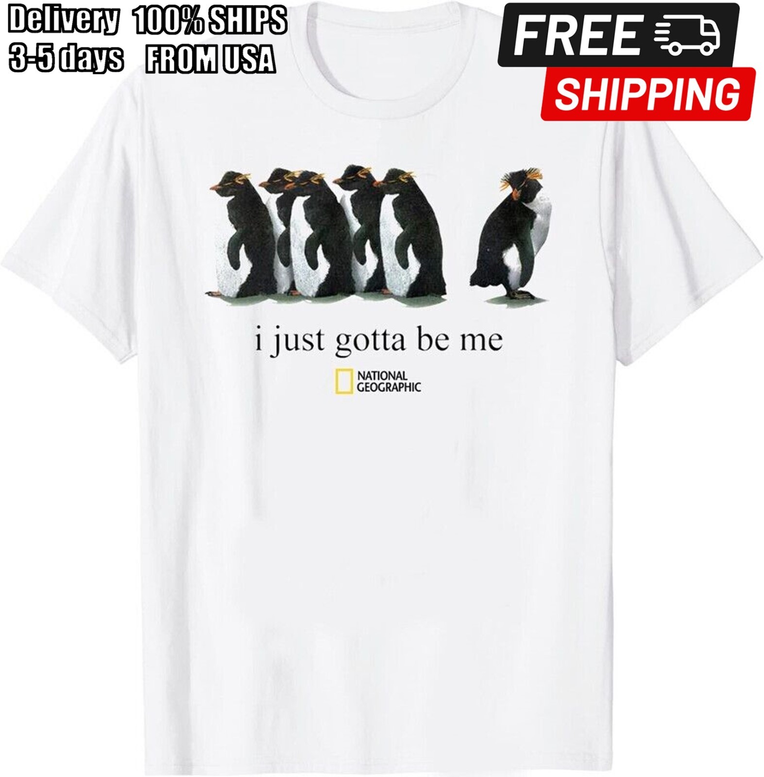 I Just Gotta Be Me Penguin T-Shirt Size