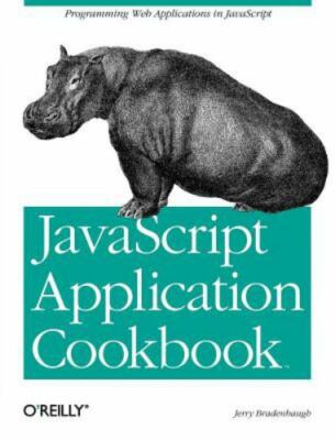 JavaScript Application Cookbook by Bradenbaugh, Jerry