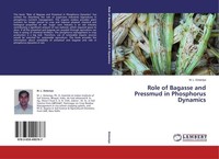 Role Of Bagasse And Pressmud In Phosphorus Dynamics M. L. Dotaniya