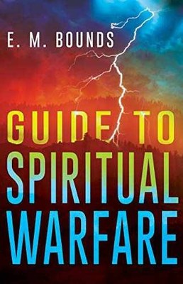 Guide to Spiritual Warfare - Paperback, by E. M. Bounds - Very Good x