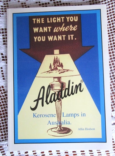 ALADDIN KEROSENE LAMPS IN AUSTRALIA by Allin Hodson - BUY IT NOW