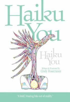 Haiku You by Cindy Rosecrance and Valerie Harms (2003, Hardcover)