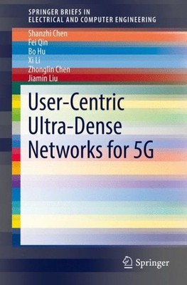 User-centric Ultra-dense Networks for 5g, Paperback by Chen, Shanzhi; Qin, Fe...