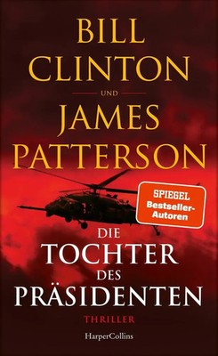 Die Tochter des Präsidenten | Thriller | Bill Clinton (u. a.) | Deutsch | Buch
