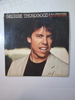 Vinyl Record LP George Thorogood Bad to the Bone VG