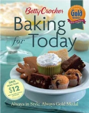 Betty Crocker Baking for Today: Always in Style, Always Gold Medal ( - VERY GOOD