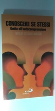 Conoscere se Stessi - Guida all'Autocomprensione - G. C. Massa - San Paolo 1997
