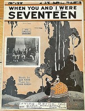 Vintage 1924 When You And I Were Seventeen Sheet Music-By Gus Kahn
