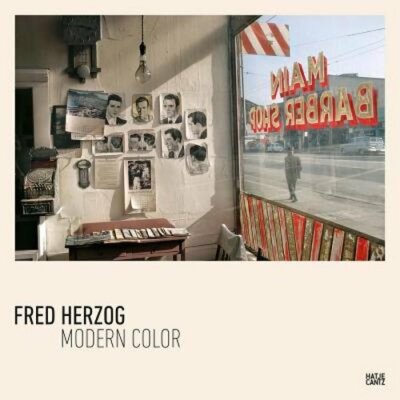 Fred Herzog: Modern Color by David Campany: New