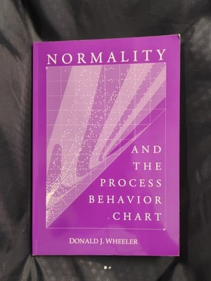 NORMALITY AND THE PROCESS BEHAVIOR CHART By Donald J. Wheeler 