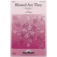 Shawnee Press Blessed Are They SATB Composed by Lee Dengler