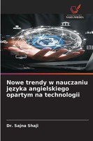 Nowe Trendy W Nauczaniu J¿Zyka Angielskiego Opartym Na Technologii Sajna Shaji