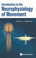 Introduction To The Neurophysiology Of Movement | Fuglevand Andrew J | Buch