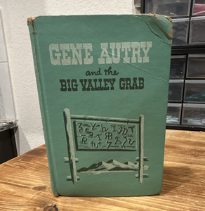Gene Autry and the Big Valley Grab Authorized Edition W.H. Hutchinson 1942