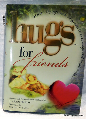 Hugs for Friends Stories Sayings and Scriptures to Encourage Gift Love ...