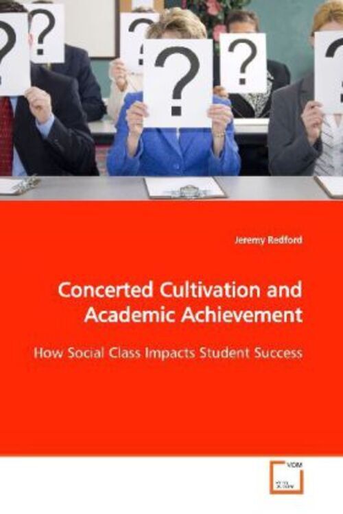 Concerted Cultivation And Academic Achievement | Jeremy Redford |