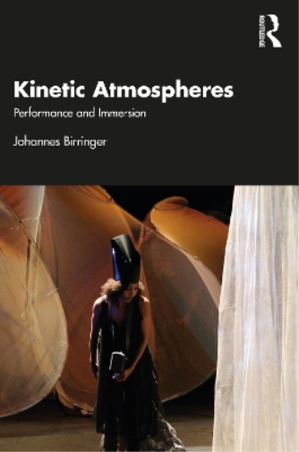Johannes Birringer Kinetic Atmospheres (Tascabile)