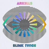Arkells - Blink Twice Deluxe Edition - Vinyl Record - F600Z