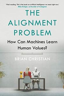 The Alignment Problem: How Can Machines Learn Human ... | Buch | Zustand wie neu