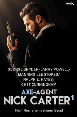 George Snyder (u. a.) | AXE-AGENT NICK CARTER, BAND 1 | Taschenbuch | Deutsch