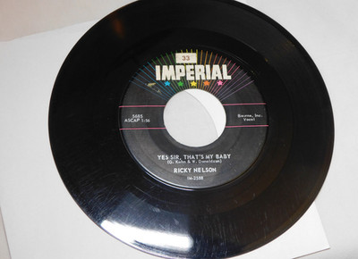RICKY NELSON YES SIR, THAT'S MY BABY / I'M NOT AFRAID 45 RPM RECORD 044